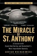 The Miracle of St. Anthony: A Season with Coach. Wojnarowski<|