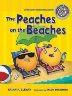 Cleary, Brian P : #7 the Peaches on the Beaches: A Book ab