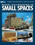 Model Railroading in Small Spaces. Chibbaro, Mat 9780890247723 Free Shipping.#