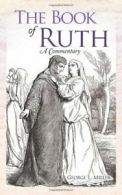 The Book of Ruth: A Commentary By George L. Miller