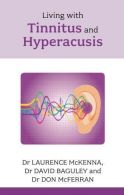 Living With Tinnitus & Hyperacusis, Dr David Baguley, Dr La