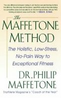 The Maffetone Method: The Holistic, Low-Stress,. Maffetone 0<|