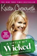 A Little Bit Wicked. Chenoweth, Rodgers, (CON) 9781416580560 Free Shipping<|