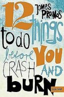 12 things to do before you crash and burn: Roman (Gulliv... | Book