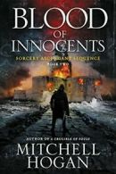 Blood of Innocents: Book Two of the Sorcery Ascendant Sequence.by Hogan New<|