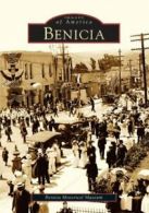 Benicia (Images of America (Arcadia Publishing)). Wassman, Bussinger, Museum<|