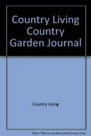 Country Living Country Garden Journal By Country Living