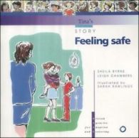 Feeling safe: Tina's story by Sheila Byrne (Paperback)