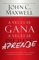 A Veces Se Gana - A Veces Aprende: Las Grandes . Maxwell<|