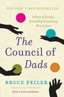 The Council of Dads: A Story of Family, Friends. Feiler<|