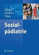 SozialpAdiatrie: Gesundheitswissenschaft und p. G., Kries, Thyen<|
