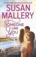 Someone Like You by Susan Mallery (Paperback)