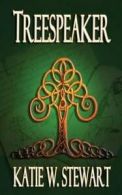 Stewart, Katie W. : Treespeaker: Volume 1