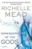 Age of X: Gameboard of the gods: a novel by Richelle Mead (Hardback)
