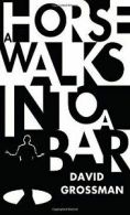 A Horse Walks into a Bar von Grossman, David | Book