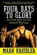 Four Days to Glory.by Kreidler, Mark New 9780060823191 Fast Free Shipping<|