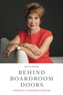 Behind Boardroom Doors:: Lessons from a Corporate Director,