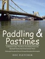 Paddling & Pastimes: 6 Midwest Cities: The Rive. Fletcher, Doc.#