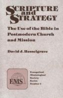 Evangelical Missiological Society series: Scripture and strategy: the use of