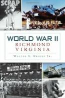 World War II Richmond, Virginia. Griggs New 9781626190269 Fast Free Shipping<|