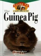 An owner's guide to a happy healthy pet: The guinea pig by Audrey Pavia