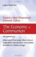 The Economy of Communion: Toward a Multi-Dimensional Economic Culture,