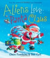 Aliens Love Panta Claus (Underpants Books). Freedman 9781442428300 New<|