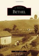 Bethel (Images of America (Arcadia Publishing)). Sheehan 9780738565897 New<|