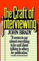 Brady, John Joseph : The Craft of Interviewing Expertly Refurbished Product