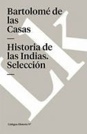 Historia de las Indias. SelecciA3n (Memoria) (Spanish Edition).by Casas New<|