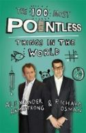 The 100 most pointless things in the world by Alexander Armstrong (Paperback)