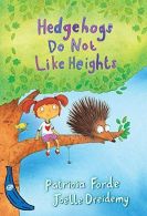 Hedgehogs Do Not Like Heights: Blue Banana (Banana Books), Forde, Patricia,