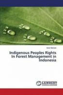 Indigenous Peoples Rights In Forest Management in Indonesia.by Irene New.#