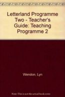 Letterland Programme Two - Teacher's Guide: Teaching Programme 2 By Lyn Wendon