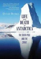 Life and death in Antarctica: The South Pole and the Spirit, Burke, David,,