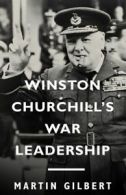 Winston Churchill's war leadership by Martin Gilbert (Paperback)