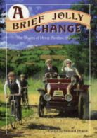 A brief jolly change: the diaries of Henry Peerless, 1891-1920 by Henry
