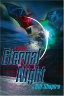 Eternal Night.by Shapiro, Bill New 9780595151813 Fast Free Shipping.#