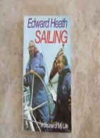 Sailing: A Course of My Life By Edward Heath