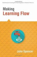Making Learning Flow: Instruction and Assessmen. Spencer<|