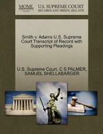 Smith v. Adams U.S. Supreme Court Transcript of, Court,,