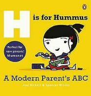 H is for Hummus: A Modern Parent's ABC | Rickett, Joel | Book