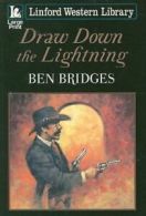 Linford western library: Draw down the lightning by Ben Bridges (Paperback)