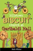 Hillytown Biscuit Church at Garibaldi Hall (Hillytown Biscuit Church Series), Wh