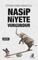 Nasip Niyete Vurgundur | Nemutlu, Ethem Emin | Book