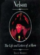 Nelson: The Life and Letters of a Hero (Illustrated Letters) By .9781855852990