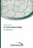 21 (Einundzwanzig).by Aleksander New 9783639701654 Fast Free Shipping.#