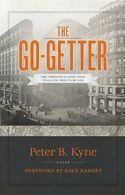 The Go-Getter: The Timeless Classic That Tells You How to Be One.by Kyne New<|