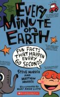 E Minute on Earth: Fun Facts That Happen E 60 Seconds, Murrie, Matthew,M