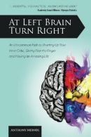 At Left Brain Turn Right: An Uncommon Path to Shutting Up Your Inner Critic, Giv